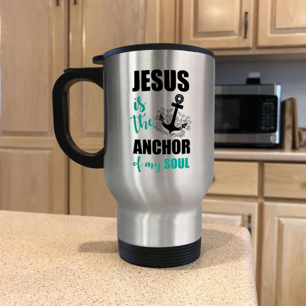 Metal Coffee and Tea Travel Jesus Is The Anchor Of My Soul