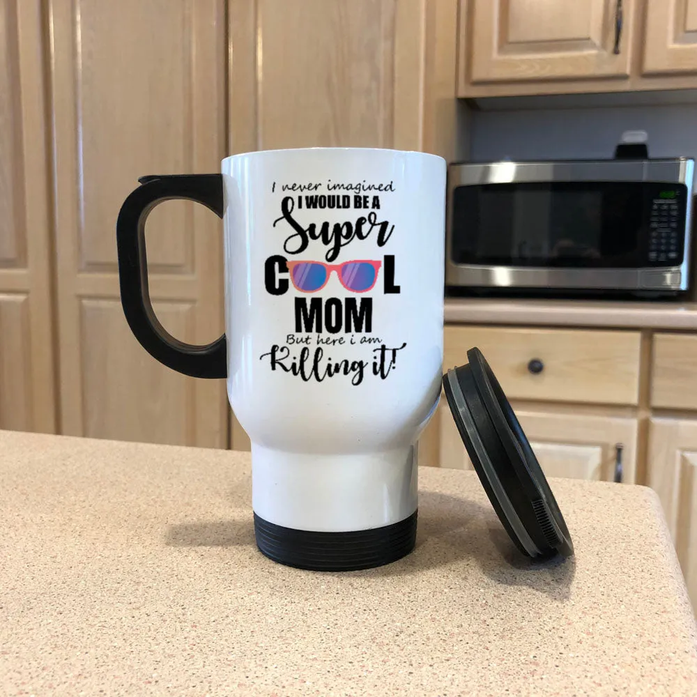 Personalized Metal Coffee and Tea Travel Mug A Super Cool Person